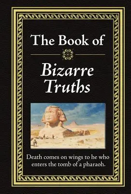Kniha bizarních pravd - The Book of Bizarre Truths