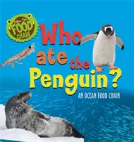 Sledujte potravní řetězec: Kdo snědl tučňáka? - Potravní řetězec v oceánu - Follow the Food Chain: Who Ate the Penguin? - An Ocean Food Chain
