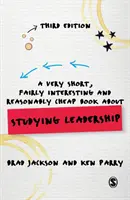 Velmi krátká, docela zajímavá a přiměřeně levná kniha o studiu leadershipu - A Very Short, Fairly Interesting and Reasonably Cheap Book about Studying Leadership