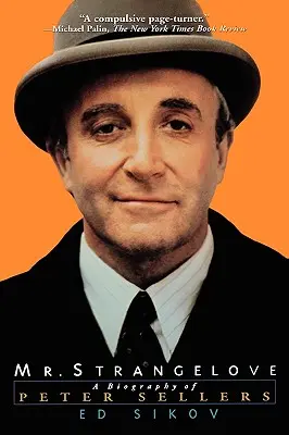 Pan Strangelove: Strangel: životopis Petera Sellerse - Mr. Strangelove: A Biography of Peter Sellers