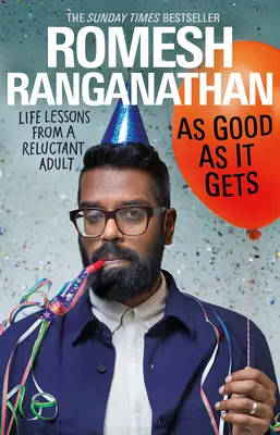 As Good As It Gets - Life Lessons from a Reluctant Adult (Jak to jde - životní lekce váhavého dospělého) - As Good As It Gets - Life Lessons from a Reluctant Adult