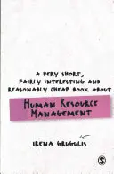 Velmi stručná, poměrně zajímavá a přiměřeně levná kniha o řízení lidských zdrojů - A Very Short, Fairly Interesting and Reasonably Cheap Book about Human Resource Management
