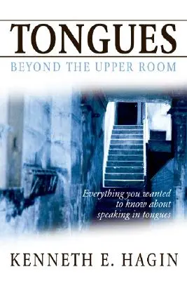 Jazyky: Mimo horní místnost - Tongues: Beyond the Upper Room