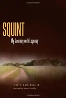 Šilhání: Moje cesta s leprou - Squint: My Journey with Leprosy