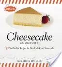 Juniorská tvarohová kuchařka: Juniorův tvarohový koláč: 50 receptů na tvarohové koláče newyorského typu, pro které se hodí zemřít. - Junior's Cheesecake Cookbook: 50 To-Die-For Recipes of New York-Style Cheesecake