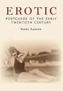 Erotické pohlednice z počátku dvacátého století - Erotic Postcards of the Early Twentieth Century