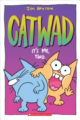 To jsem já, dva. (Catwad #2), 2 - It's Me, Two. (Catwad #2), 2