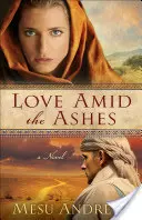 Láska uprostřed popela - Love Amid the Ashes