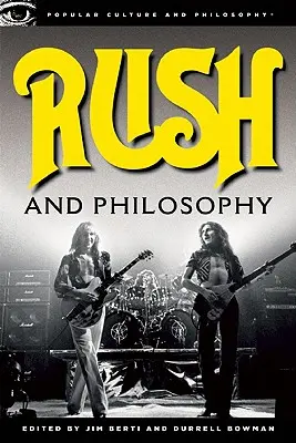 Rush a filozofie: Srdce a mysl v jednotě - Rush and Philosophy: Heart and Mind United