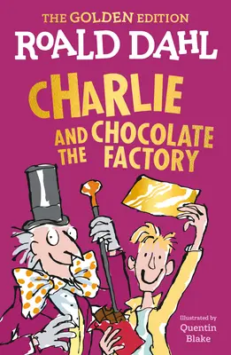 Karlík a továrna na čokoládu: Zlaté vydání - Charlie and the Chocolate Factory: The Golden Edition