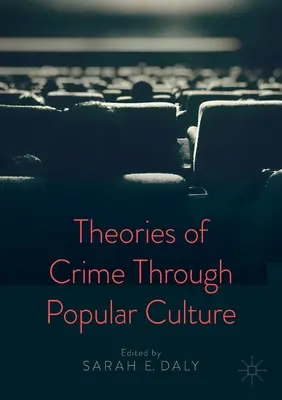 Teorie zločinu prostřednictvím populární kultury - Theories of Crime Through Popular Culture