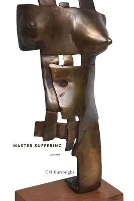 Zvládnout utrpení: Básně - Master Suffering: Poems