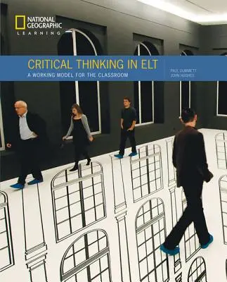 Kritické myšlení v ELT - pracovní model pro výuku (Hughes John (Duke University)) - Critical Thinking in ELT - A Working Model for the Classroom (Hughes John (Duke University))
