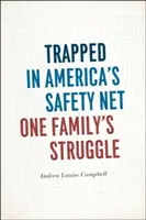 V pasti americké záchranné sítě: Boj jedné rodiny - Trapped in America's Safety Net: One Family's Struggle