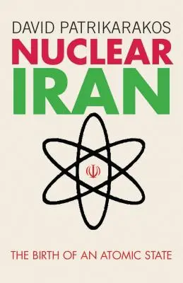 Jaderný Írán: Zrod atomového státu - Nuclear Iran: The Birth of an Atomic State