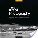 Umění fotografie: Osobní přístup k uměleckému vyjádření - The Art of Photography: A Personal Approach to Artistic Expression