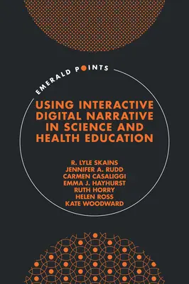 Využití interaktivního digitálního vyprávění ve výuce přírodních věd a zdraví - Using Interactive Digital Narrative in Science and Health Education