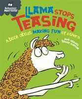 Na chování záleží: Lama přestává škádlit - kniha o tom, jak si dělat legraci z ostatních - Behaviour Matters: Llama Stops Teasing - A book about making fun of others