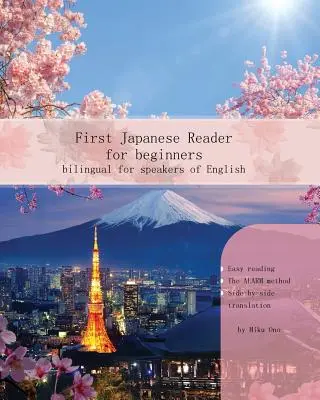 První japonská čítanka pro začátečníky: Bilingual for Speakers of English Beginner Elementary (A1 A2): Japonština pro začátečníky a pokročilé. - First Japanese Reader for Beginners: Bilingual for Speakers of English Beginner Elementary (A1 A2)