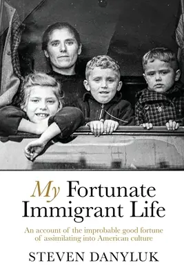 Můj šťastný život přistěhovalce - My Fortunate Immigrant Life