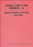 Algebraická geometrie ve východní Asii -- Hanoj 2005 - Algebraic Geometry in East Asia -- Hanoi 2005