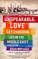 Nevyslovitelná láska - život gayů a lesbiček na Blízkém východě - Unspeakable Love - Gay and Lesbian Life in the Middle East