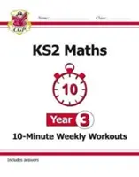 Desetiminutová týdenní cvičení z matematiky KS2 - 3. ročník - KS2 Maths 10-Minute Weekly Workouts - Year 3