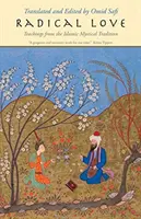 Radikální láska: Učení z islámské mystické tradice - Radical Love: Teachings from the Islamic Mystical Tradition