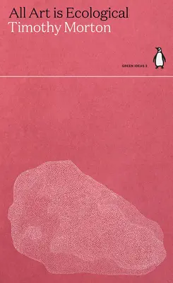 Všechno umění je ekologické - All Art is Ecological