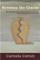 Mezi puklinami: Cesta jedné ženy ze Sicílie do Ameriky - Between the Cracks: One Woman's Journey from Sicily to America