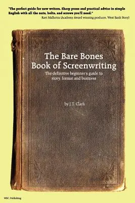 The Bare Bones Book of Screenwriting (Kniha o scenáristice) - The Bare Bones Book of Screenwriting