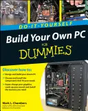 Sestavte si vlastní počítač Do-It-Yourself for Dummies [s DVD ROM] - Build Your Own PC Do-It-Yourself for Dummies [With DVD ROM]