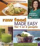 Raw Food Made Easy for 1 or 2 People (Snadná syrová strava pro 1 nebo 2 osoby): Vydání druhé, 2020 - Raw Food Made Easy for 1 or 2 People: Second Edition, 2020