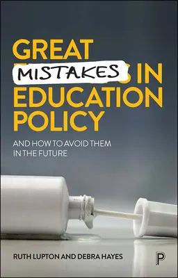 Velké omyly ve vzdělávací politice: A jak se jim v budoucnu vyhnout - Great Mistakes in Education Policy: And How to Avoid Them in the Future