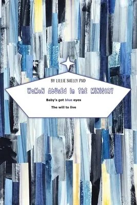 DĚTSKÉ DĚTSTVÍ V MÍSTĚ: Dítě má modré oči Vůle k životu - WoMen AbUsEd In The MiNiStrY: Baby's got blue eyes The will to live