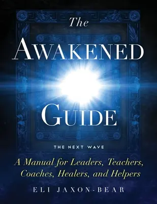 Průvodce probuzením - The Awakened Guide