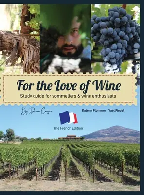 Z lásky k vínu: Francouzské vydání - For the Love of Wine: The French Edition