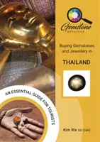 Detektiv drahých kamenů: Detektiv drahých kamenů a šperků v Thajsku - The Gemstone Detective: Buying Gemstones and Jewellery in Thailand