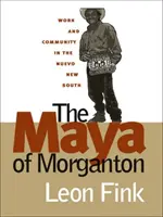 Mayové z Morgantonu: Práce a komunita na Nuevo New South - The Maya of Morganton: Work and Community in the Nuevo New South