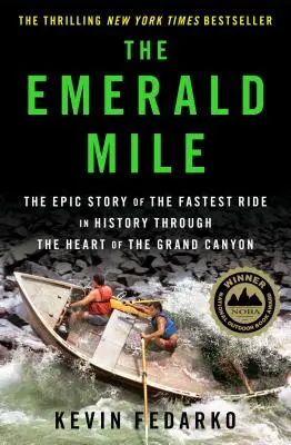 Smaragdová míle: Epický příběh o nejrychlejší jízdě v historii srdcem Velkého kaňonu - The Emerald Mile: The Epic Story of the Fastest Ride in History Through the Heart of the Grand Canyon