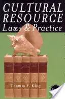 Zákony a praxe v oblasti kulturních zdrojů, čtvrté vydání - Cultural Resource Laws and Practice, Fourth Edition