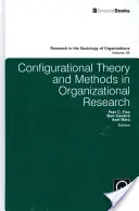 Konfigurační teorie a metody v organizačním výzkumu - Configurational Theory and Methods in Organizational Research