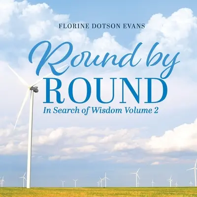 Kolo za kolem: V hledání moudrosti 2. díl - Round by Round: In Search of Wisdom Volume 2