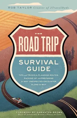 Průvodce pro přežití na cestách: Tipy a triky pro plánování trasy, balení a přípravu na nečekaná setkání na cestě - The Road Trip Survival Guide: Tips and Tricks for Planning Routes, Packing Up, and Preparing for Any Unexpected Encounter Along the Way
