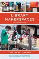 Knihovna Makerspaces: Kompletní průvodce - Library Makerspaces: The Complete Guide