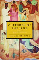 Židovské kultury, svazek 3: Moderní setkání - Cultures of the Jews, Volume 3: Modern Encounters