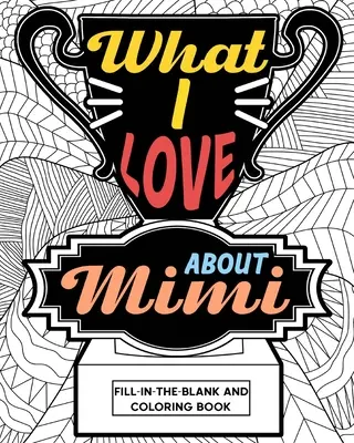 Co mám rád na Mimi Omalovánky - What I Love About Mimi Coloring Book
