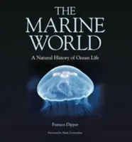 Mořský svět: Přírodní dějiny života v oceánech - The Marine World: A Natural History of Ocean Life