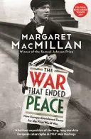 Válka, která ukončila mír - Jak Evropa opustila mír kvůli první světové válce - War that Ended Peace - How Europe abandoned peace for the First World War