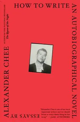 Jak napsat autobiografický román: Eseje - How to Write an Autobiographical Novel: Essays